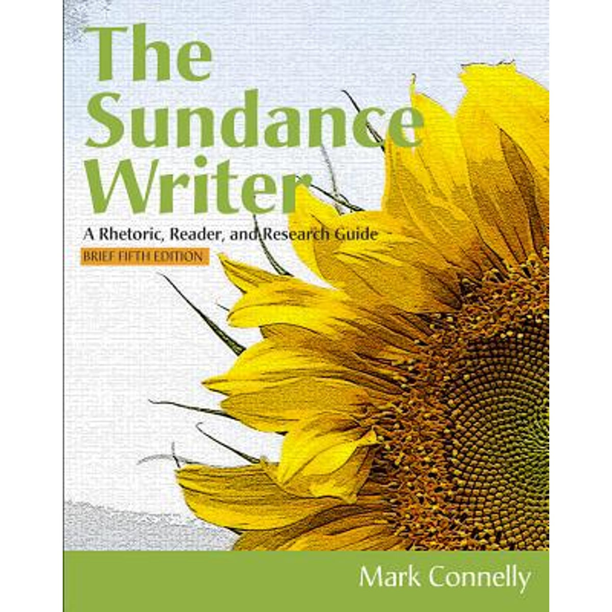 The Sundance Writer: A Rhetoric, Reader, and Research Guide, Brief (Paperback) H54230