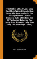The Sisters of Lady Jane Grey and Their Wicked Grandfather (Hardcover) E337